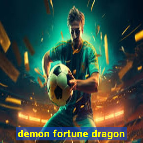 demon fortune dragon